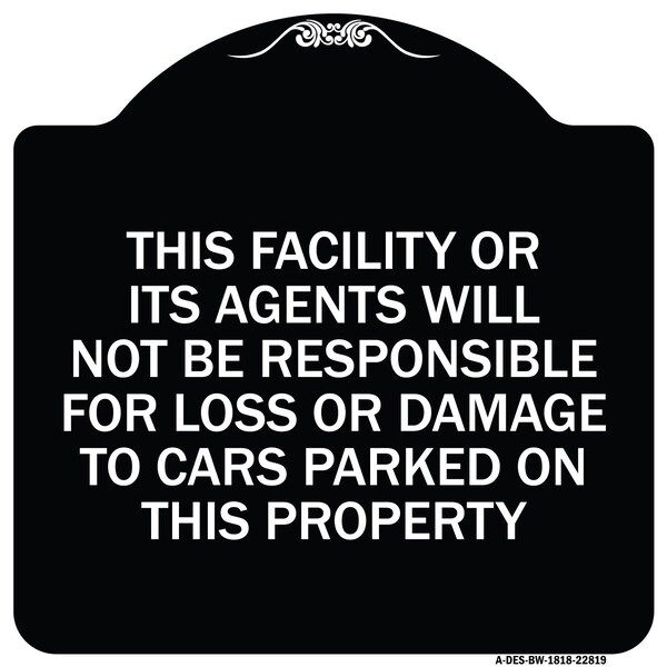 This Facility or Its Agents Will Not Be Responsible for Loss or Damage to Cars Parked, BW-1818-22819